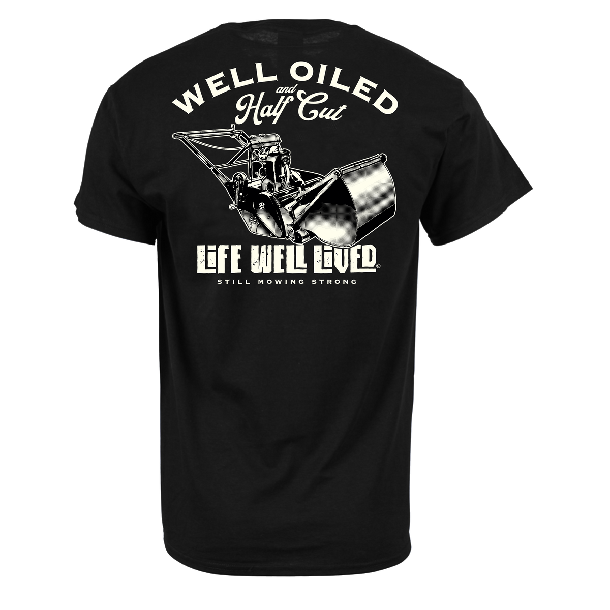 Well Oiled Half Cut gardening T-Shirt artwork